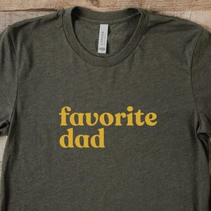 Favorite Dad Tee - Unisex Jersey Short Sleeve Tee, Father&#39;s Day Gift, Dad Birthday Present, Funny Daddy Shirt, Dad Appreciation TShirt