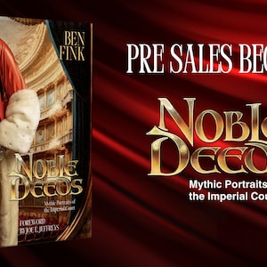 May include: A book cover with a red background and gold lettering. The title is "Noble Deeds: Mythic Portraits of the Imperial Court". The cover features a woman in a red dress and a white fur stole. The book is by Ben Fink.