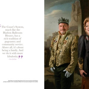 May include: A king and queen in elaborate costumes stand in front of a painted backdrop. The king wears a gold and white patterned jacket with a crown. The queen wears a black jacket with gold accents and a crown. The text "The Court's System, much like the Harlem Ballroom Houses, has a rich tradition of pageantry and community service. Above all, it's about being a family. And we do it with more fabulosity." is printed on the left side of the image.