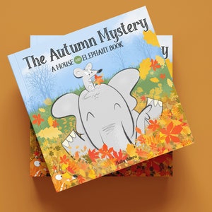 The Autumn Mystery: A Mouse and Elephant Book