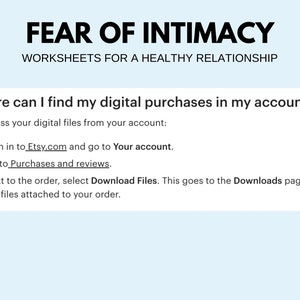 May include: A light blue graphic with the text "FEAR OF INTIMACY" and "WORKSHEETS FOR A HEALTHY RELATIONSHIP". Below is a guide on how to find digital purchases on Etsy, with instructions to access your account and download files.