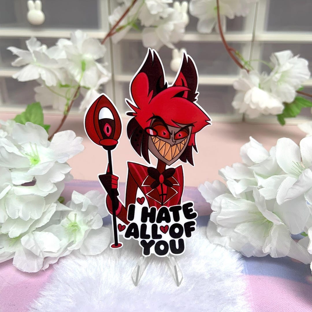 Alastor Sticker I Hate All of You - Waterproof Glossy Kawaii Decal Hell ...