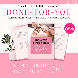 May include: A pink and white ebook cover with the text "How to Find Your Niche" and "Ebook Guide for Finding Your Niche". The cover also includes a photo of a woman getting her eyelashes done.
