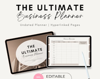 May include: A digital tablet displaying a business planner template with the text "The Ultimate Business Planner" in a brown circle on a brown background. The tablet is on a white surface with a white stylus next to it. The text "100+ Pages Editable Template" is below the tablet.