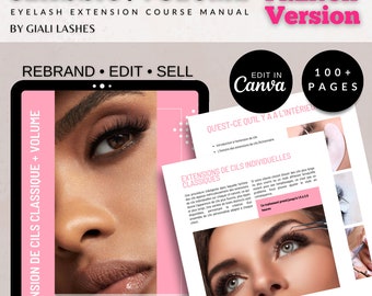 May include: A French language eyelash extension course manual with a pink and white cover. The cover features a close-up of a woman's eye with long eyelashes. The title of the manual is "Classic + Volume Eyelash Extension Course Manual by Giali Lashes". The manual is available for rebranding, editing, and selling. The text "Edit in Canva" and "100+ Pages" is also visible on the cover.