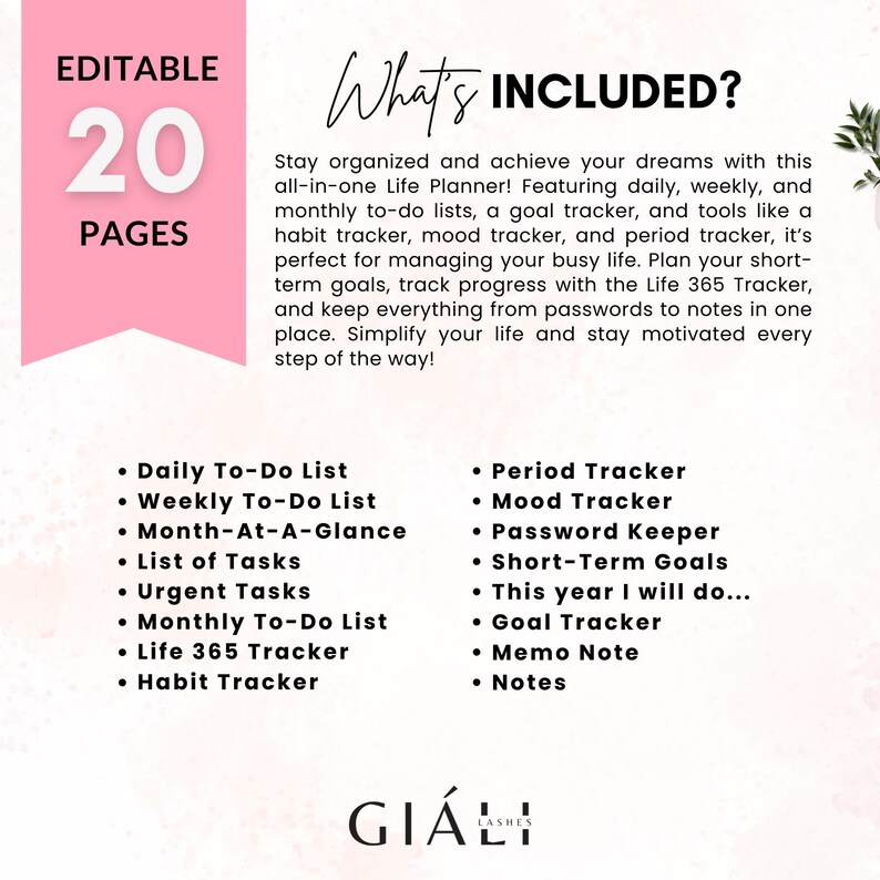 May include: A pink and white printable planner with the text "Editable 20 Pages" and "What's Included?"  The planner includes daily, weekly, and monthly to-do lists, a goal tracker, a habit tracker, a mood tracker, a period tracker, a password keeper, short-term goals, a "This year I will..." tracker, a goal tracker, a memo note, and notes.