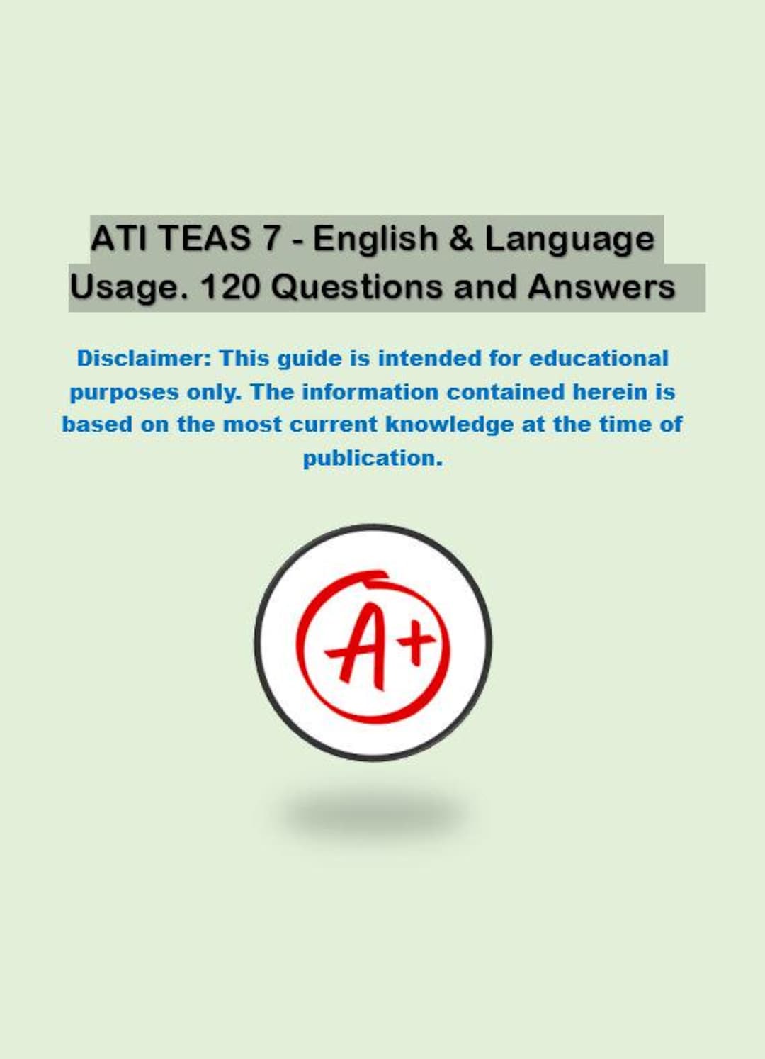 ATI TEAS 7 - English & Language Usage. 120 Questions and Answers 2024/ ...