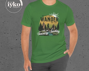 Sensory Seeker Shirt: Neurodiversity Affirming Nature Tee