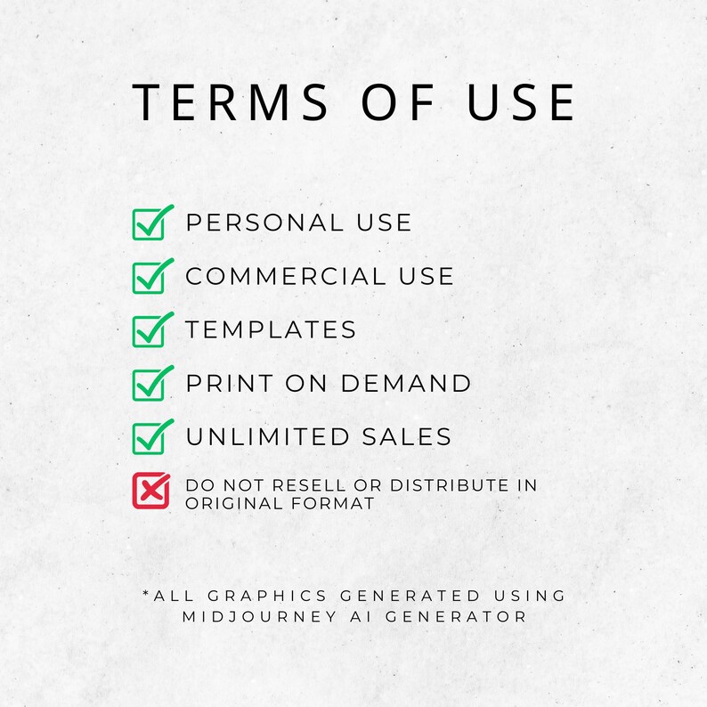 May include: White background with the text "TERMS OF USE" at the top. The text lists the permitted uses: personal, commercial, templates, print on demand, and unlimited sales. A red "X" indicates the item cannot be resold or distributed in its original format.