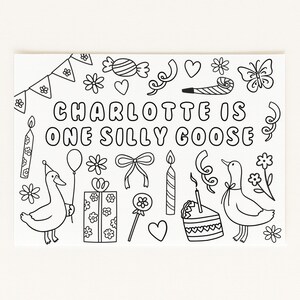 Printable 1st birthday coloring sheet template  featuring the editable text 'CHARLOTTE IS ONE SILLY GOOSE'. The design includes various birthday-themed elements such as a banner, flowers, hearts, a party horn, a butterfly, candles, a balloon, a bow, a lollipop, a gift, a cake, and two geese.