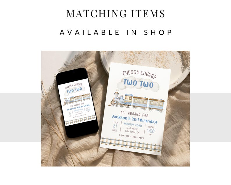 May include: A blue and white train themed invitation for a second birthday party. The invitation says "Chugga Chugga Two Two" and "All Aboard for Jackson's 2nd Birthday".
