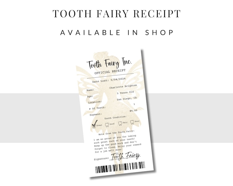 May include: A Tooth Fairy receipt with a whimsical design. The receipt is dated 5/04/2024 and is made out to Charlotte Brighton, who is 5 years old. The receipt states that Charlotte lost a tooth in San Diego, CA. The Tooth Fairy paid $4.00 for the tooth, which was in good condition. The receipt includes a note from the Tooth Fairy encouraging good dental hygiene.