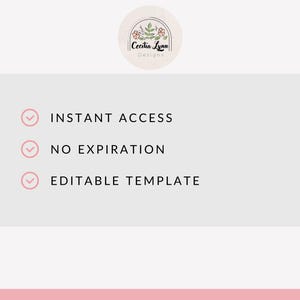 May include: A white background with three checkmarks and text that reads "INSTANT ACCESS", "NO EXPIRATION", and "EDITABLE TEMPLATE".