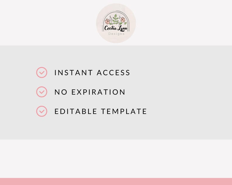 May include: A white background with three checkmarks and text that reads "INSTANT ACCESS", "NO EXPIRATION", and "EDITABLE TEMPLATE".