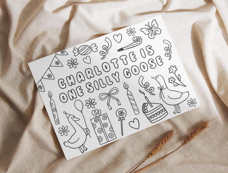 One Silly Goose Coloring Page Template includes editable text that says, “Charlotte is One Silly Goose.” The coloring pages includes two geese including one with a bow and one with a birthday party hat and a balloon. Some other birthday elements in the first birthday coloring page is a slice of cake, birthday candle, and a birthday present. The coloring page also includes daisies, bows, hearts, and a butterfly.