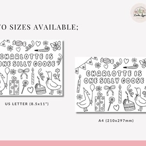 May include: Black and white coloring page with the text "CHARLOTTE IS ONE SILLY GOOSE". The page includes illustrations of a goose, cake, gifts, balloons, and other party-themed elements. Available in US Letter (21.6x27.9 cm) and A4 (210x297mm) sizes.