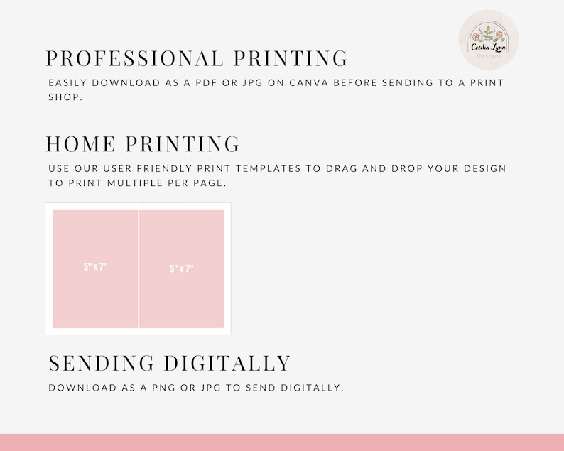 May include: A pink and white graphic with the text "Professional Printing" and "Home Printing". The graphic explains how to download and print designs. The graphic also includes a visual representation of two 5x7 inch print templates.