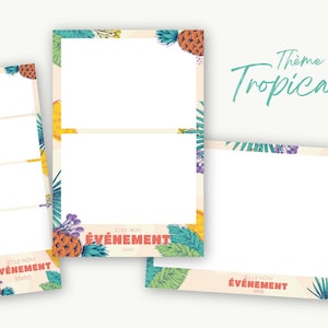 May include: Three photo booth frames with a tropical theme. The frames are decorated with colorful pineapples, palm leaves, and flowers. The text "Theme Tropical" is written in green at the top of the image. The text "JOLIE NOM ÉVÉNEMENT [date]" is written at the bottom of each frame.