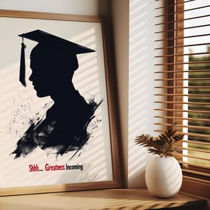 Graduation Gift Poster – “Shhh...Greatness Incoming” V3 Quote | Inspirational Print for Students & Future Graduates | DIGITAL DOWNLOAD