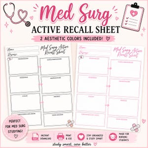 May include: Two Med Surg Active Recall Sheets featuring sections for pathophysiology, clinical manifestations, pathogenesis, diagnostics, labs, etiology, treatment, complications, and patient education. The sheets are white with pink or black text.