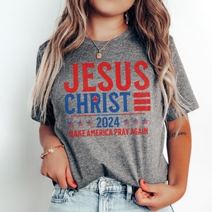 Election 2024 Shirt, Make America Pray Again Election Shirt, Jesus 2024 Shirt, Political Shirt, Election tshirt, Christian Voter Shirt