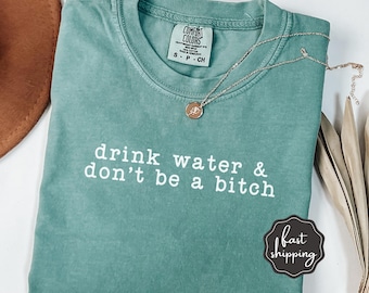 Comfort Colors® Funny Bitch Shirt, Funny Humor Shirt, Sarcastic Shirt, Funny Quote Shirt, Sarcasm Shirt, Trendy Shirt for Women, Funny Shirt
