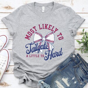 Most Likely to Baseball Shirt, Funny Baseball Tshirts, Baseball Mom Shirt, Baseball Gameday Shirt, Baseball Tee, Baseball Fan Shirts