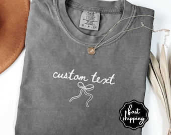 Comfort Colors® Custom Text Shirt, Personalized Comfort Colors Shirt, Personalized Name Shirt, Custom Shirt for Women, Shirt Gift for Mom