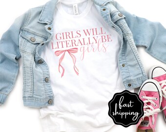 Girls Bow Coquette Shirt Girls Will Be Girls Shirt Tee For Daughter Cute Bow Shirt For Niece Matching Mom and Daughter Shirts