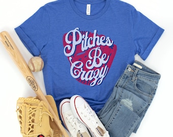 Pitches Be Crazy Baseball Shirt Funny Baseball Shirt Baseball Gameday Tee Baseball Mom Shirt Baseball Gameday Shirt Softball Mom Shirt