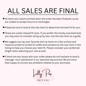 May include: A white background with black text that reads "ALL SALES ARE FINAL". The text is followed by a list of bullet points with information about returns, exchanges, and sizing. The text ends with the words "Lolly Pop COUTURE".