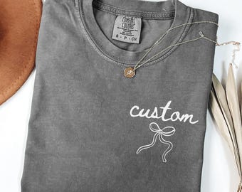 Comfort Colors® Custom Text Shirt, Personalized Comfort Colors Shirt, Personalized Name Shirt, Custom Shirt for Women, Shirt Gift for Mom