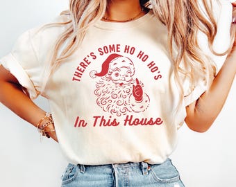Funny Santa Shirt Ho Ho Ho Shirt Funny Christmas Sweatshirt Funny Santa Sweatshirt Christmas Shirt Santa Christmas Sweatshirt Gift