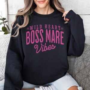 Horse Girl Sweatshirt, Boss Mare Vibes, Cowgirl Sweatshirt, Equestrian Sweatshirt, Western Riding Shirt, Western Shirt, Rodeo Sweatshirt