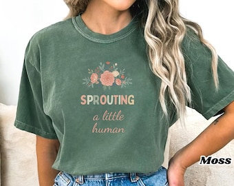 Sprouting a Little Human T-shirt | Floral Pregnancy Announcement Tee | Mom to Be Shirt | Garment Dyed Comfort Colors Maternity Gift
