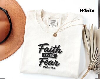 Faith Over Fear Psalm 118:6 Christian Shirt | Minimal Cross Graphic Tee | Bible Verse Faith Top | Religious Gift Shirt | Unisex Soft Tee
