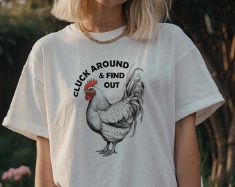 Camiseta Cluck Around & Find Out, camisa de pollo, camiseta de gallina, regalo divertido de granjero de pollos, vaquera, animal de granja, camiseta de chica de granja, vida en el campo,