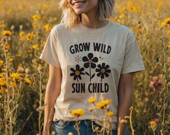 Grow Wild Sun Child T-Shirt - Boho Graphic Tee Flowers Summer Beach Vibes & Hippie Style Shirt for Women Groovy Retro Design