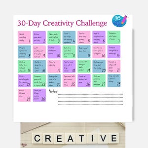 May include: A printable 30-day creativity challenge calendar with colorful squares and prompts for each day. The calendar includes activities like writing a poem, taking a photo, creating a recipe, and designing a mobile app. The text "Be Creative" is in the top right corner of the calendar.