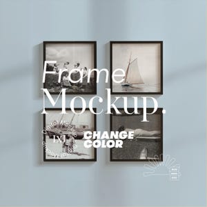 May include: Four black framed square mockups with black and white images of a sailboat, people on a beach, and a person sunbathing. The text "Frame Mockup" and "Change Color" is overlaid on the image. The background is a light blue wall.
