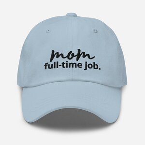 Full-time job Mom Cap! Mommy Hats, Mom Gifts, Mothers Day Gifts, Gifts for Mum, Perfect Gifts for Mum, Mum Gifts, Hats for Mum, Caps for Mum