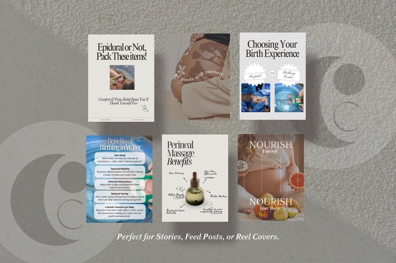 May include: A collection of six book covers with text and images related to pregnancy and childbirth. Titles include "Epidural or Not, Pack These Items!", "Be gentle with yourself", and "Nourish Your Baby". The text "Perfect for Stories, Feed Posts, or Reel Covers" is at the bottom.