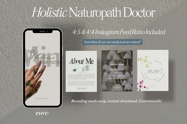 May include: A digital mockup of an Instagram feed for a holistic naturopath doctor. The feed includes images of mushrooms, a hand holding a mint leaf, and text about the benefits of mint. The text "The Medicine of Mint" is featured on the left side of the image. The text "About Me" is featured on the right side of the image. The text "Medicinal & Nutritional Mushrooms" is featured on the right side of the image. The text "Branding made easy, instant download, Customizable" is featured at the bottom of the image.