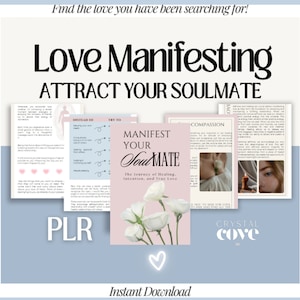 May include: A pink and white digital download guide titled "Manifest Your Soulmate: The Journey of Healing, Intention, and True Love" with white roses and a pink heart. The text "Love Manifesting: Attract Your Soulmate" is at the top of the image. The text "Instant Download" is at the bottom of the image.