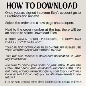Pu&ograve; includere: Una grafica di testo bianco su uno sfondo rosa e blu con istruzioni su come scaricare file digitali da Etsy. Il testo include "HOW TO DOWNLOAD", "Seleziona l'ordine e si aprir&agrave; una nuova pagina", "Accanto al numero d'ordine in alto, ci sar&agrave; un'opzione per selezionare Scarica file", "SE IL TUO PAGAMENTO &Egrave; ANCORA IN CORSO, IL PULSANTE DI SCARICAMENTO DEI FILE SAR&Agrave; GRIGIO", "NON &Egrave; POSSIBILE SCARICARE FILE SULL'APP. UTILIZZA IL BROWSER WEB DURANTE IL DOWNLOAD", "Riceverai anche una notifica di download al tuo indirizzo email registrato", "(Assicurati di controllare la tua cartella spam o posta indesiderata. Se utilizzi Gmail, controlla anche le schede Social e Promozioni. Se non &egrave; l&igrave;, l'aggiunta di transaction@etsy.com al tuo elenco di indirizzi o alla tua lista sicura pu&ograve; aiutarti a trovare queste email in futuro.)", "Se hai problemi tecnici, non esitare a contattarci direttamente."