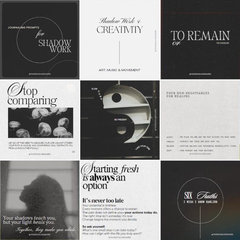 May include: A collage of nine black and white images with inspirational quotes about shadow work, creativity, healing, and personal growth. The quotes include "Stop comparing", "Shadow Work & Creativity", "To Remain or To Evolve", "Four Non-Negotiables for Healing", "Starting Fresh is Always an Option", "Your Shadows Teach You, But Your Light Heals You", "Six Truths I Wish I Knew Earlier", "Slow Down, Be Present, Take Your Time", and "Let Go of the Need to Measure Your Life Against Others".