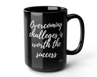 Motivational Mug Motivational Gift Encouragement Gift Black Mug, 15oz