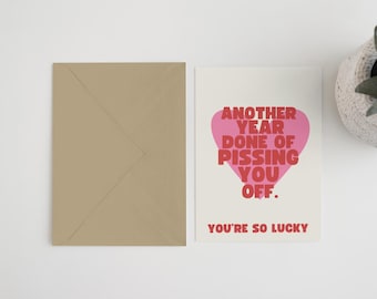Another year of p****** you off 5x7 Card & Envelope | anniversary card | funny | funny anniversary | love | greeting card | valentines card