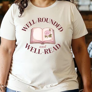 Reading Shirt for Women | Well-Rounded, Well-Read Plus Size Reader Tee