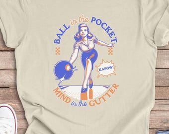 Funny Bowling Shirt, Retro Style Bowler Gift, Unisex Fit Team Shirts & End of Season Awards, "Ball in Pocket, Mind in Gutter"